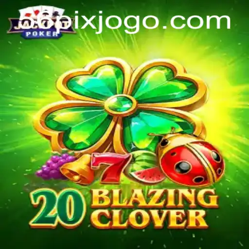 Unveiling the Thrills of 20BlazingClover: A New Era in Gaming