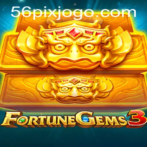 Exploring FortuneGems3: A Comprehensive Guide Enhanced by 56pix