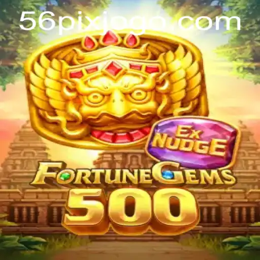 Exploring the Exciting World of FortuneGems500 Featuring 56pix